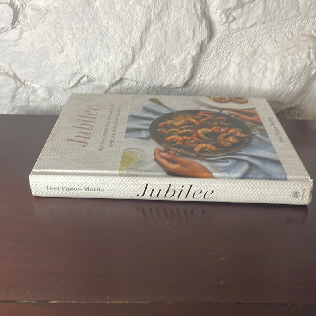 Jubilee: Recipes from Two Centuries of African American Cooking: A Cookbook -Toni Tipton-Martin