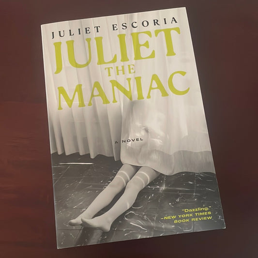 Juliet the Maniac - Juliet Escoria