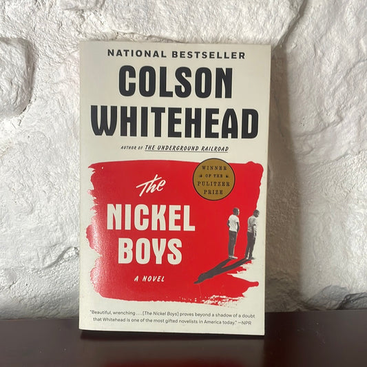 The Nickel Boys: A Novel - Colson Whitehead
