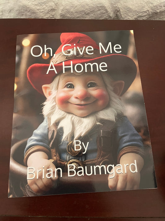 Oh, Give Me a Home - Brian Baumgard