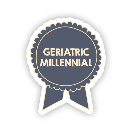 Geriatric Millennial Ribbon Sticker |  Fun Nostalgic Decal