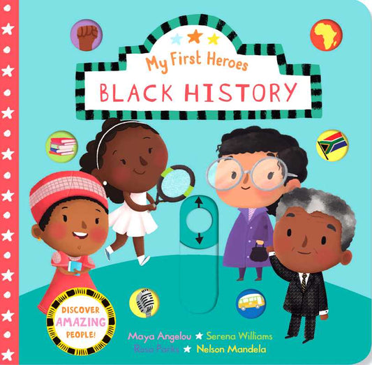 My First Heroes: Black History by Editors of Silver Dolphin Books: Board Books