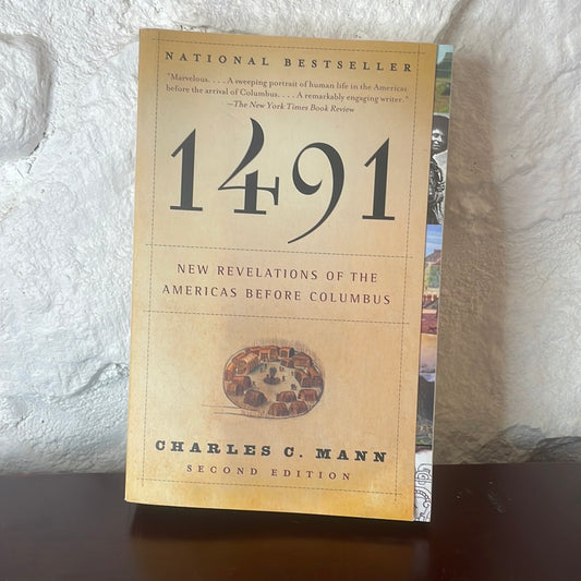 1491: New Revelations of the Americas Before Columbus - Charles C. Mann.