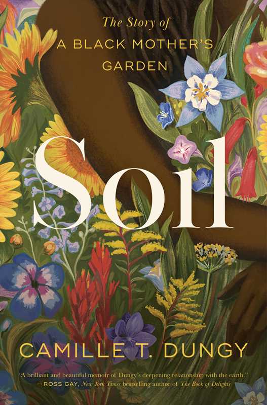 Soil by Camille T Dungy: Hardcover; 336 pages / English