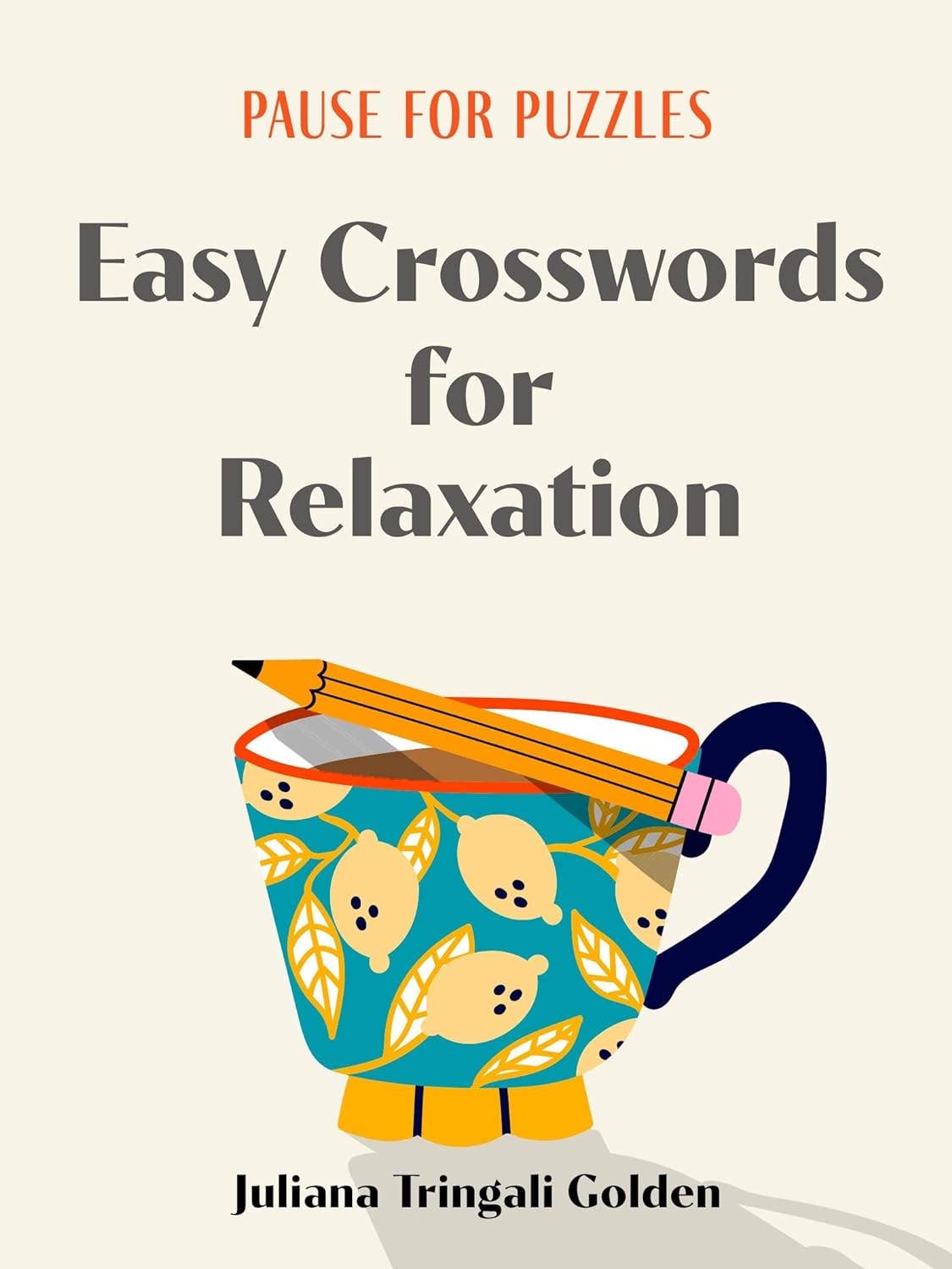 Pause for Puzzles:Easy Crosswords by Juliana Tringali Golden