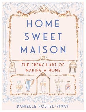 Home Sweet Maison: Danielle Postel-Vinay