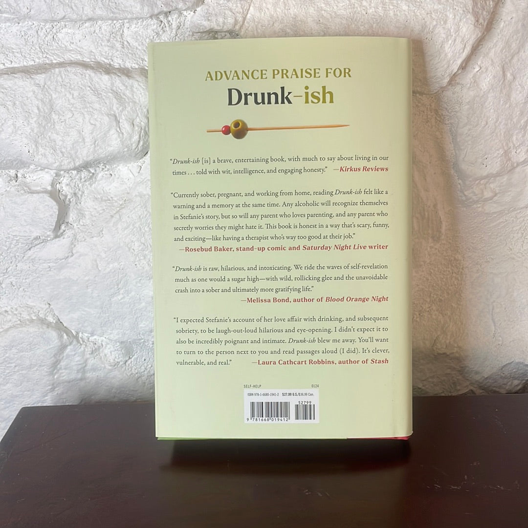 Drunk-ish: A Memoir of Loving and Leaving Alcohol - Stefanie Wilder-Taylor