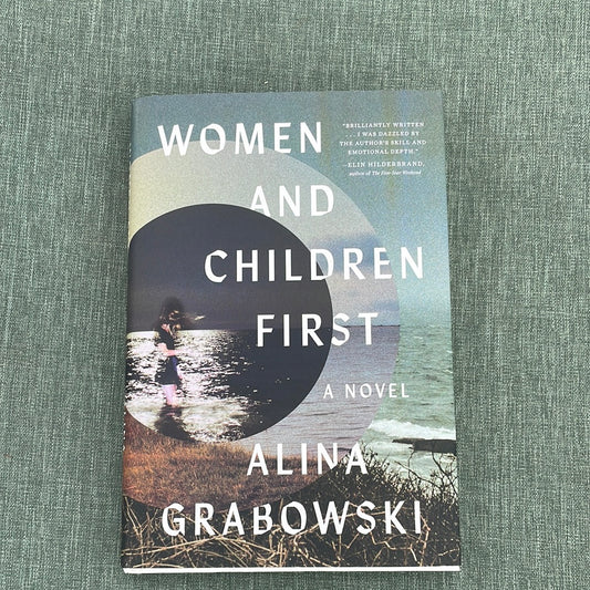 Women and Children First: A Novel - Alina Grabowski