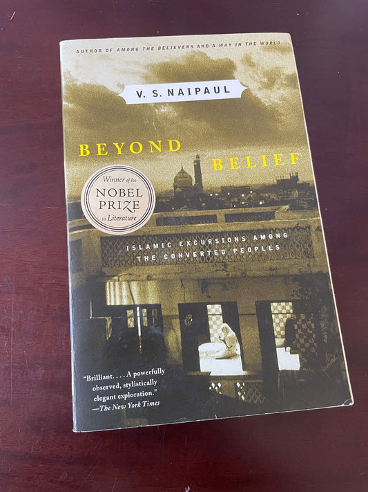 Beyond Belief: Islamic Excursions Among the Converted Peoples by V. S. Naipaul - Pre-Loved