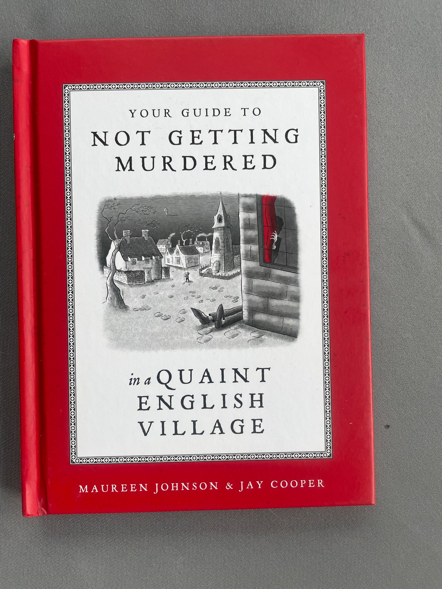 Your Guide to Not Getting Murdered in a Quaint English Village by Maureen Johnson, Jay Cooper