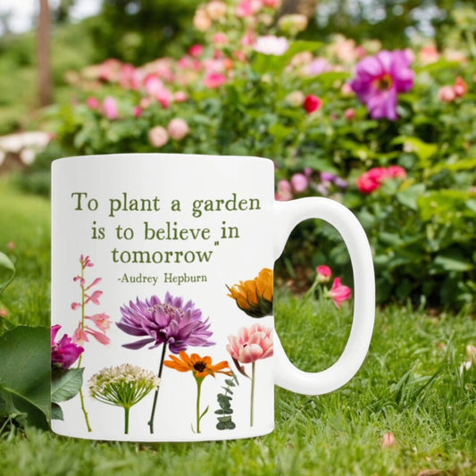 Plant A Garden Believe in Tomorrow Audrey Hepburn Coffee Mug