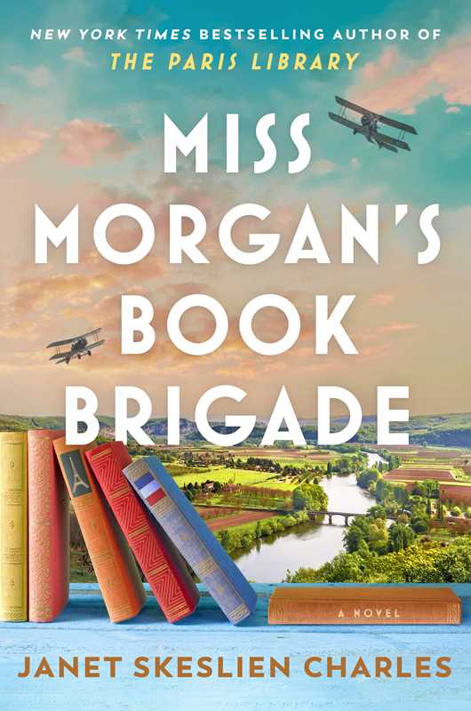 Miss Morgan's Book Brigade by Janet Skeslien Charles: Hardcover