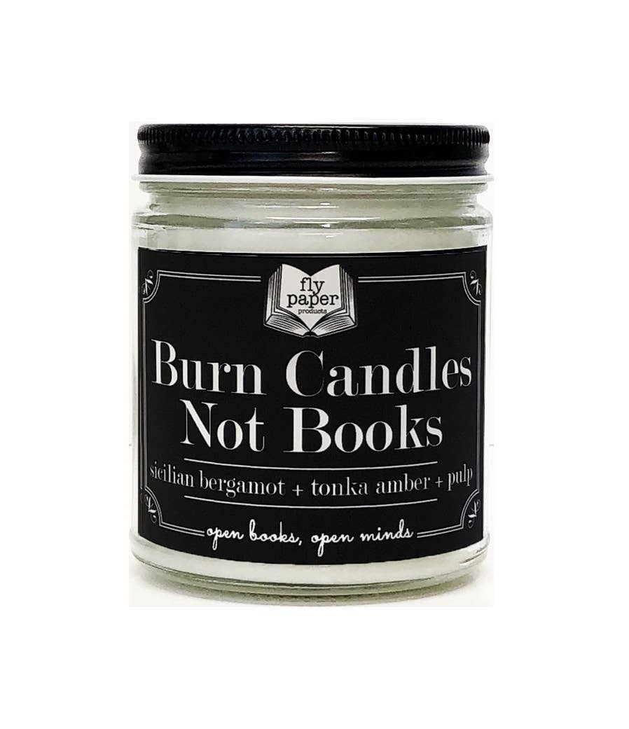 Burn Candles NOT Books 9oz Glass Soy Candle Banned Books